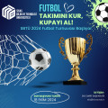 SBTÜ 2024 FUTBOL TURNUVASI BAŞLIYOR